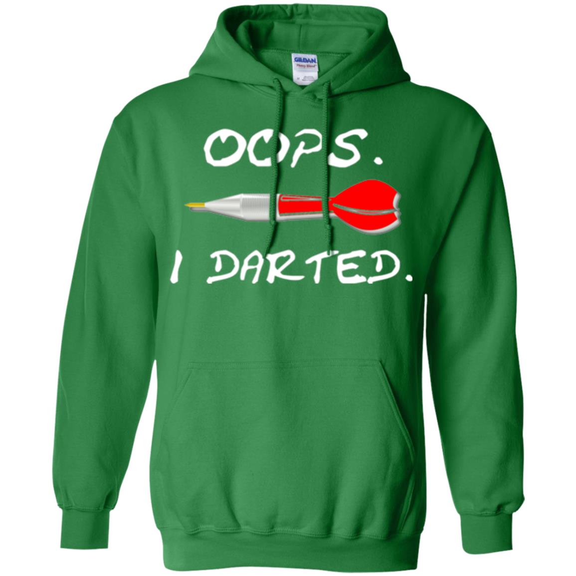 I Darted T Shirt - Dart Shirts Funny Oops T-shirt Irish Green