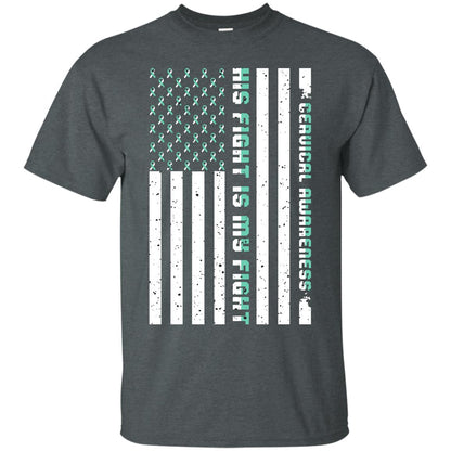 Cervical Awareness His Fight Is My Fight Teal White Stars Flag Of Usa Shirt Dark Heather