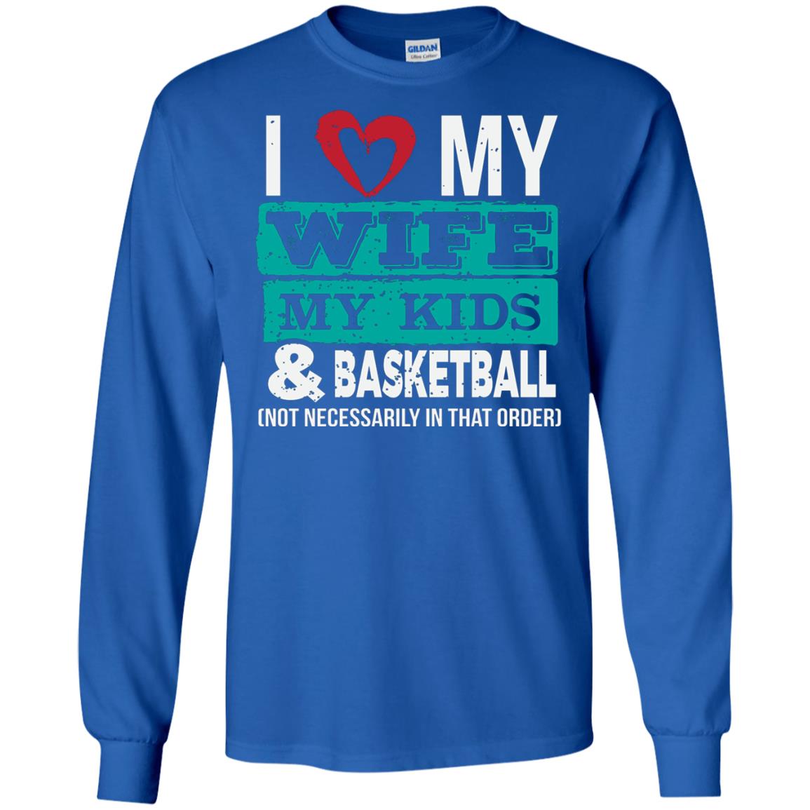 Basketball Daddy Tshirt I Love My Wife My Kids Royal