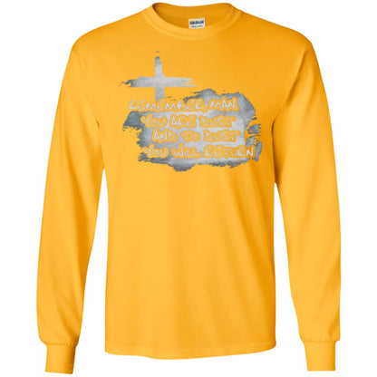 Ash Wednesday T-shirt Remember, Man, You Are Dust And To Dust You Will Return Gold