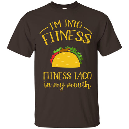 Im Into Fitness Fitness Taco In My Mouth Taco Lover T-shirt Dark Chocolate