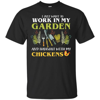 I Just Want To Work In My Garden Chicken Lover Gift Shirt For Gardener Black
