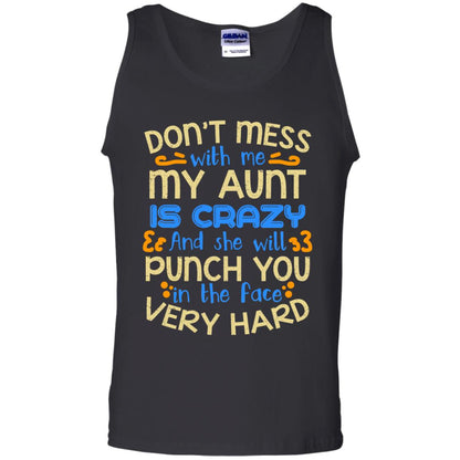 Don_t Mess With Me My Aunt Is Crazy She Will Punch You T-shirt Black