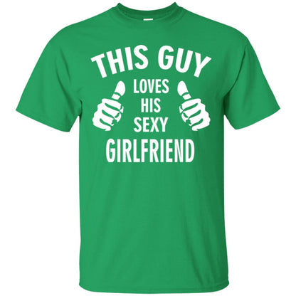 This Guy Loves His Sexy Girlfriend Boyfriend Shirt Irish Green