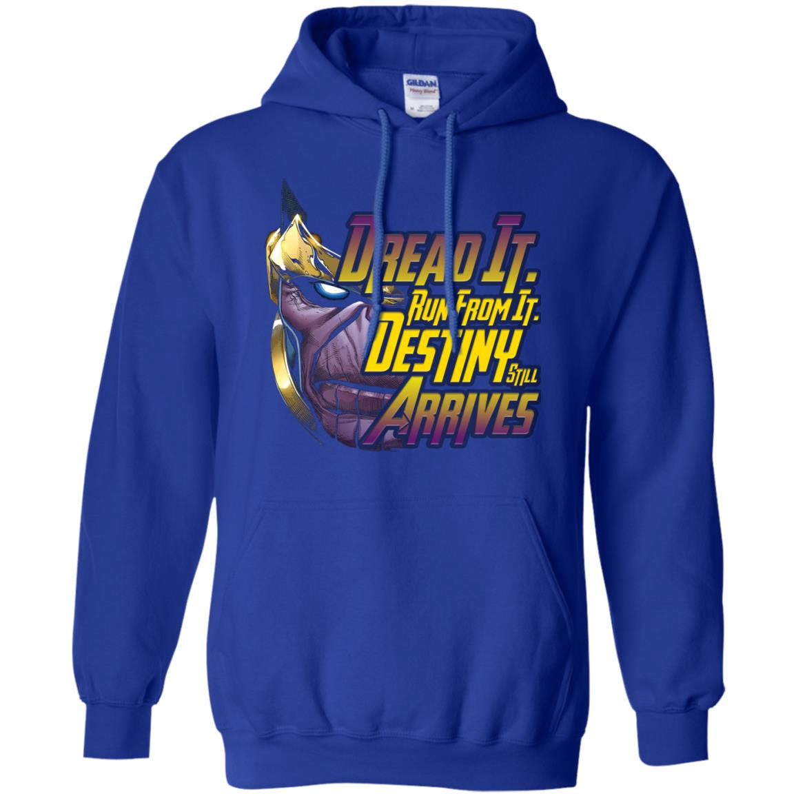 Dread It Run From It Destiny Still Arrives Shirt Royal