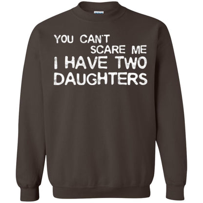 Dady T-shirt You Can't Scare Me I Have Two Daughters Dark Chocolate