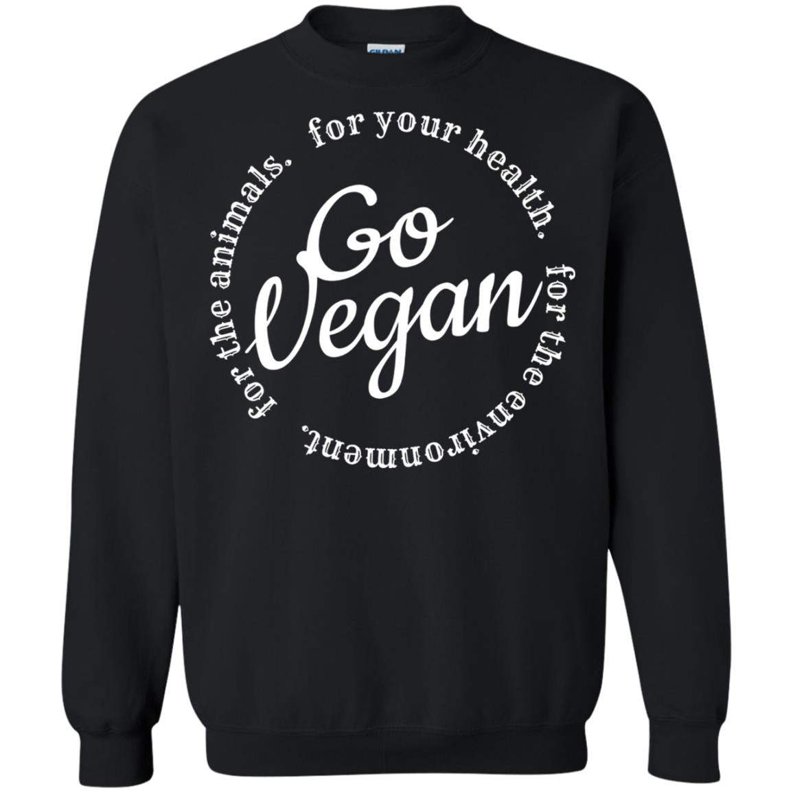 Go Vegan For Your Health Veget Vegetarian T-shirt Black