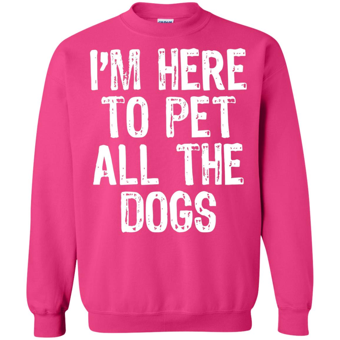 Dogs Lover T-shirt I_m Here To Pet All The Dogs Heliconia
