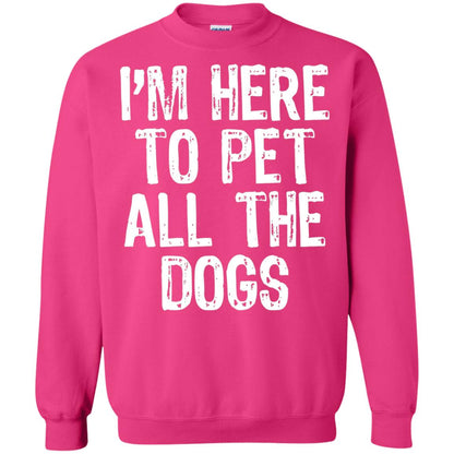 Dogs Lover T-shirt I_m Here To Pet All The Dogs Heliconia