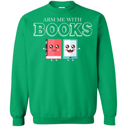 Arm Me With Books Gun Control T-shirt Irish Green