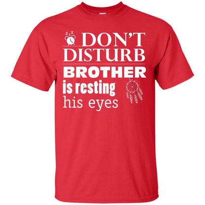 Don't Disturb Brother Is Resting His Eyes Funny Brother Shirt Red