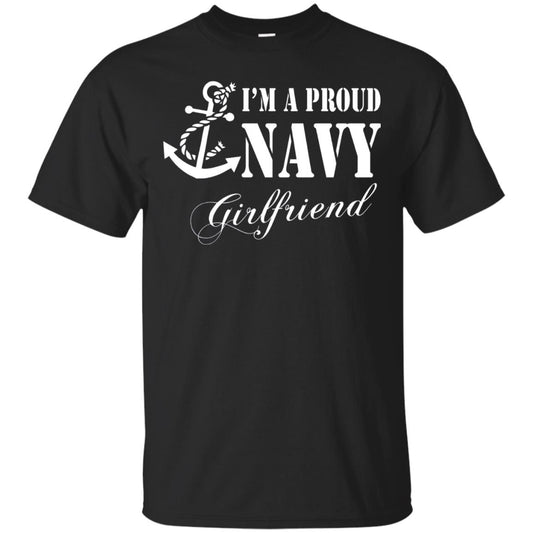 Military Shirt Im A Proud U.s. Navy Girlfriend Black