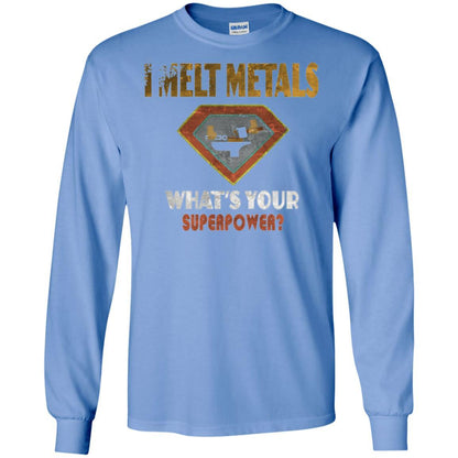 Blacksmith T-shirt I Melt Metals What's Your Superpower Carolina Blue