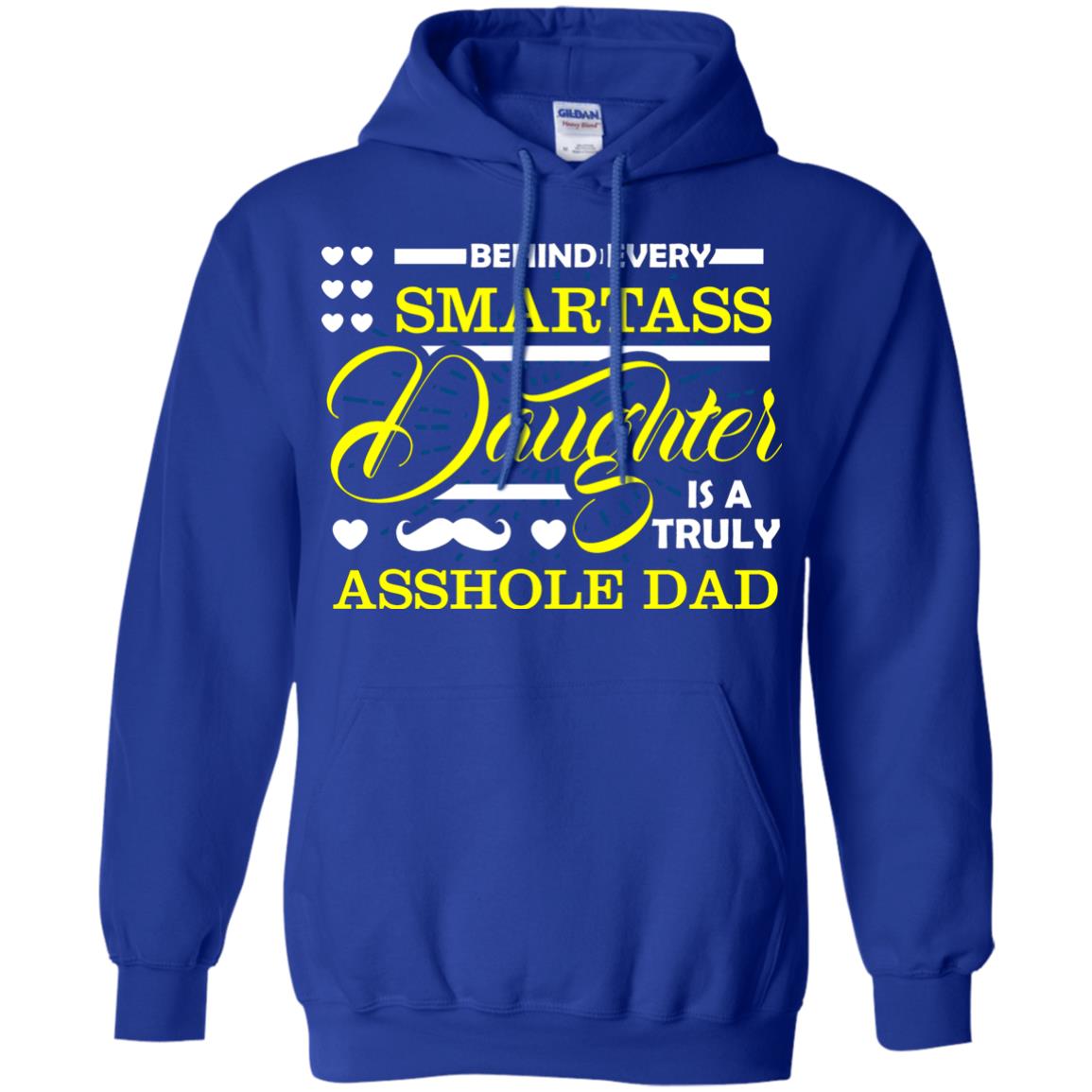 Behind Every Daughter Is A Truly Dad Family Shirt Royal