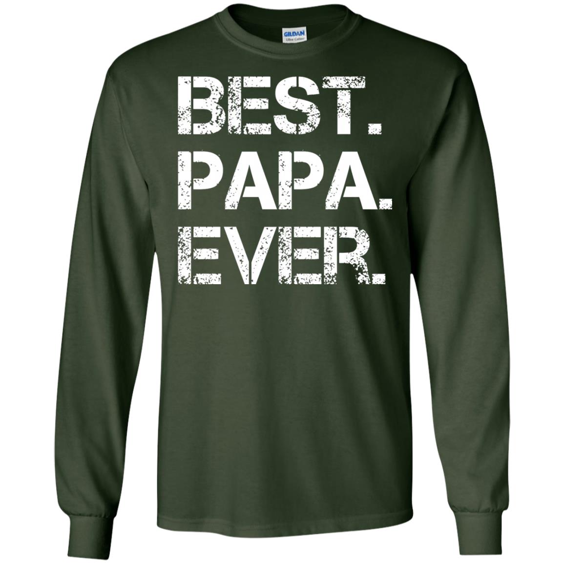 Best. Papa. Ever. Cute Father_s Day Gift T-shirt Forest Green