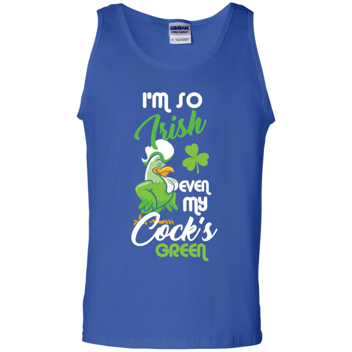 Im So Irish Even My Cock_s Green Saint Patricks Day T-shir Royal