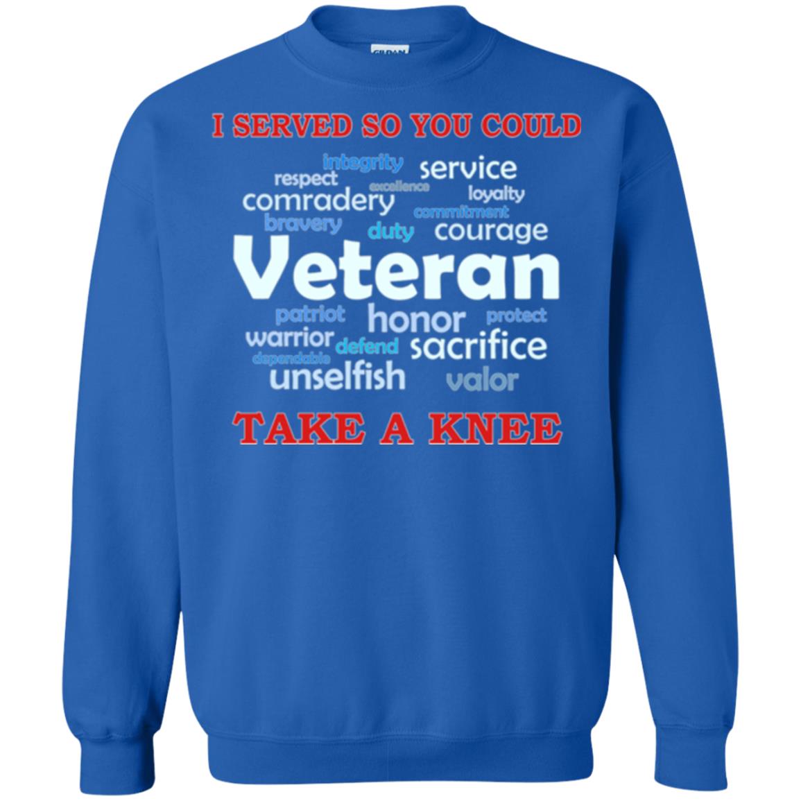 I Served So You Could Take A Knee Veteran Sacrifice T-shirt Royal
