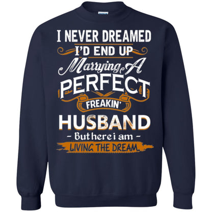 Wife T-shirt I_d End Up Marrying A Perfect Freakin' Husband Navy