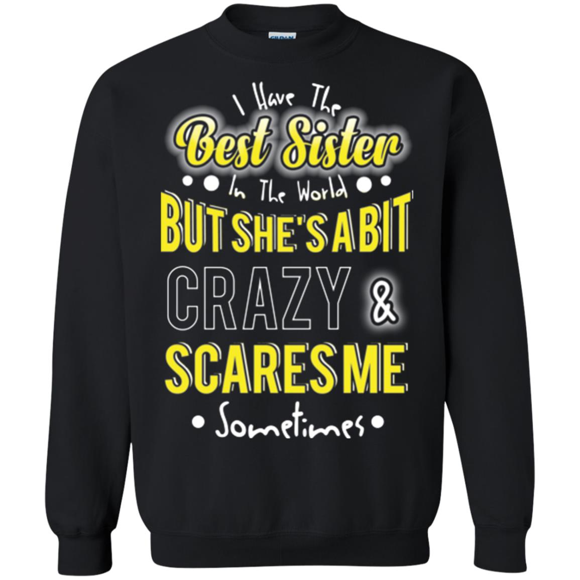 Family T-shirt I Have The Best Sister In The World Black