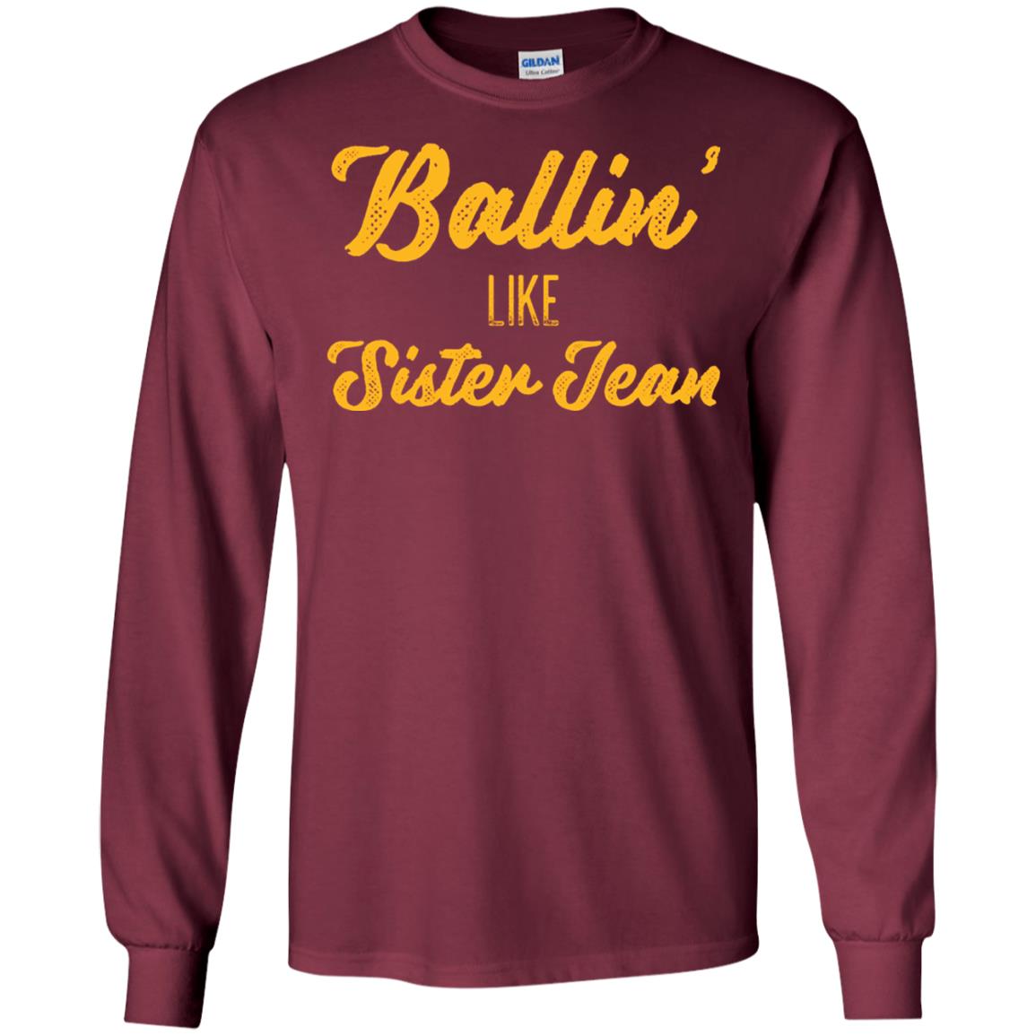 Ballin Like Sister Jean College Basketball Ramblers T-shirt Maroon