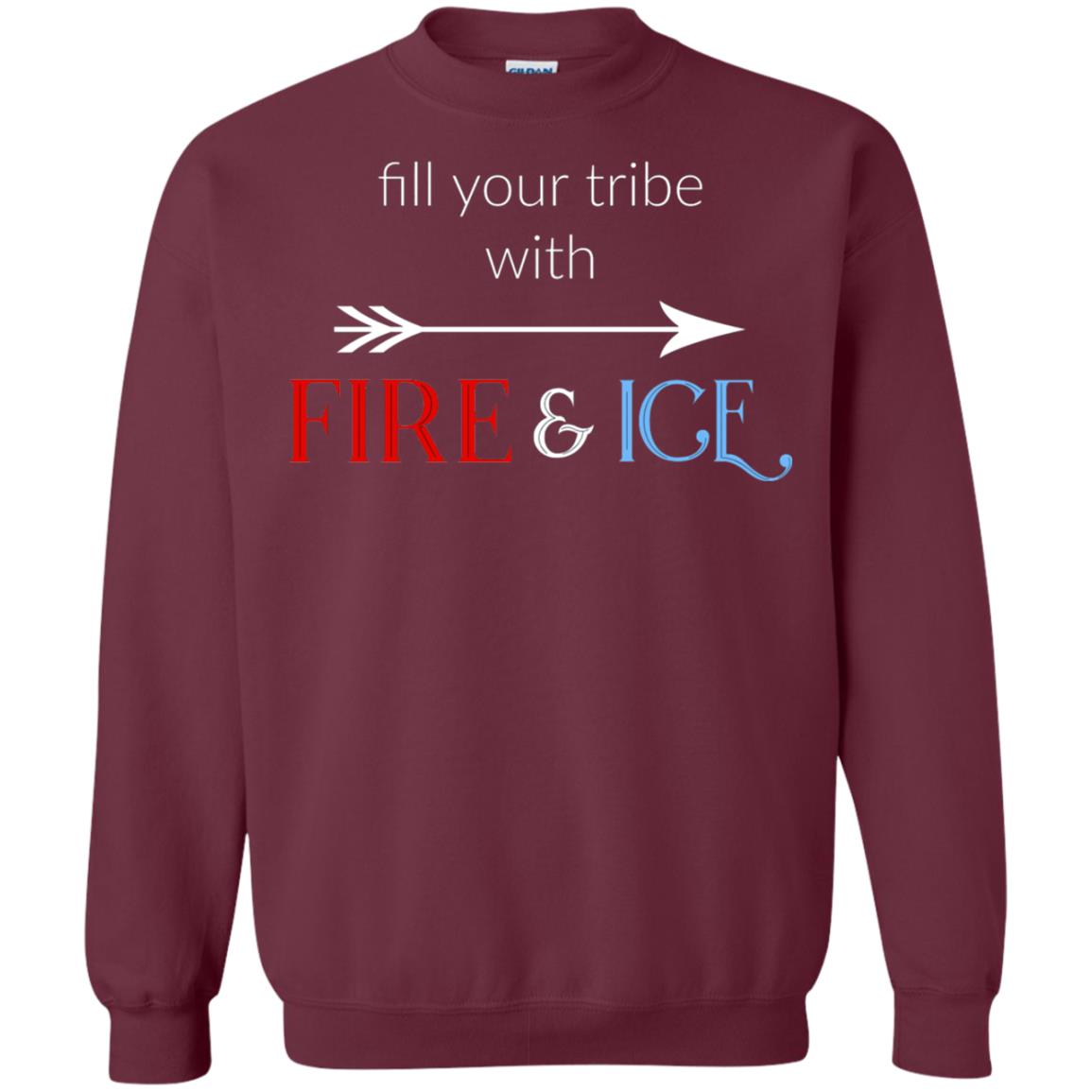 Fill Your Tribe With Fire Ice Tribe Shirt Maroon
