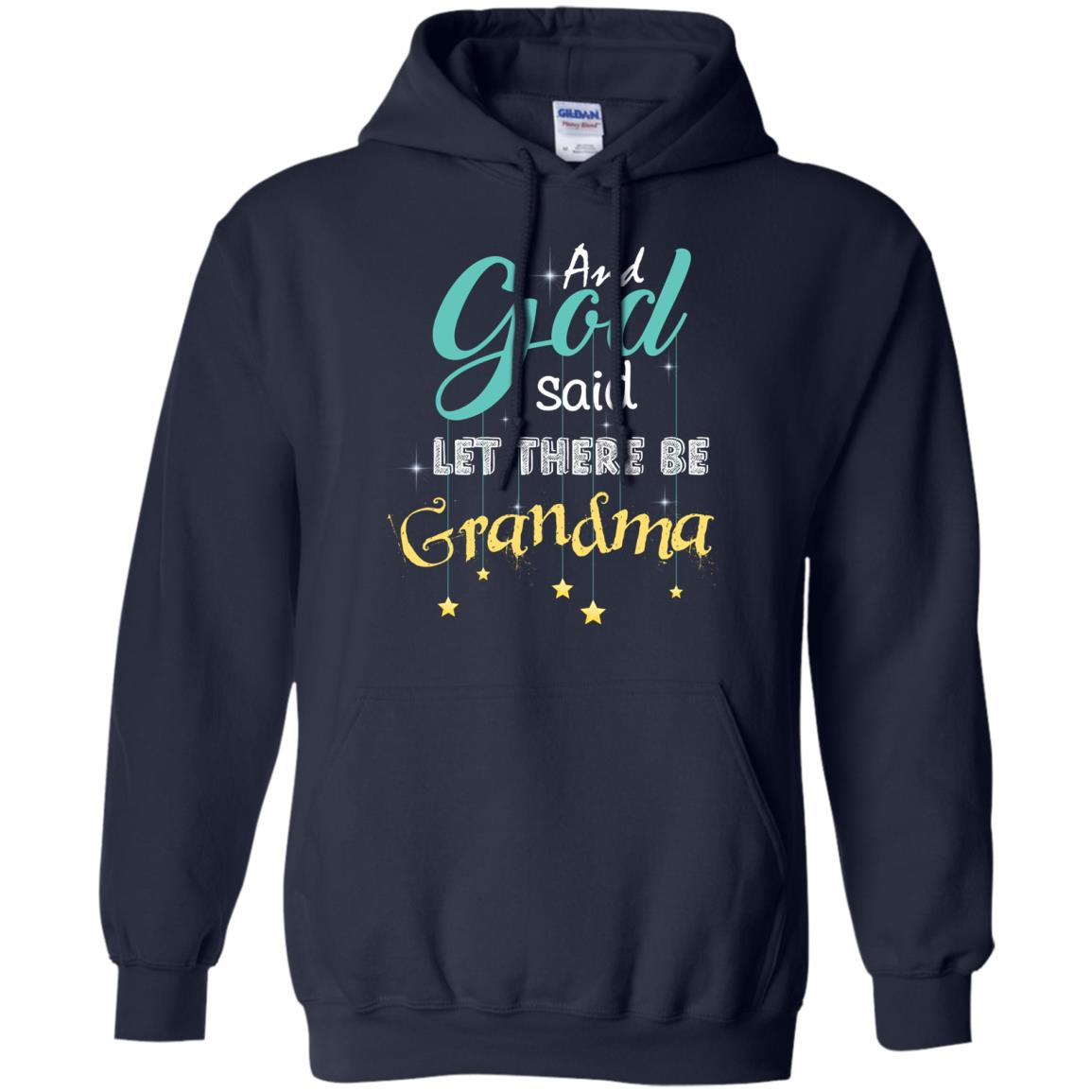 And God Said Let There Be Grandma Nana Shirt Navy