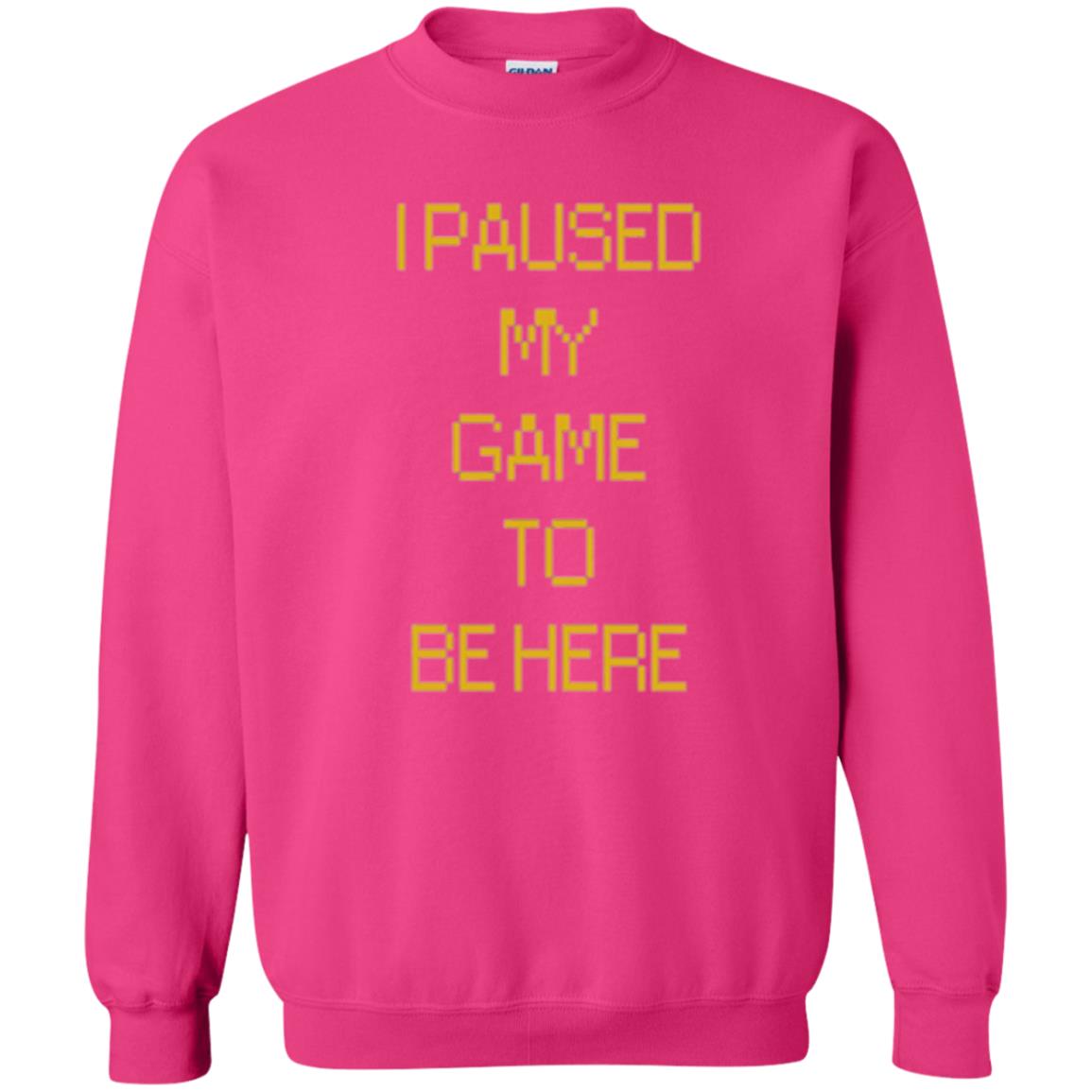 Funny Gamer T-shirt I Paused My Game To Be Here Heliconia