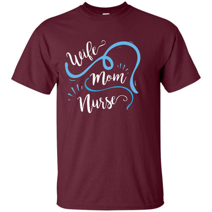 Wife Mom Nurse Shirt Maroon
