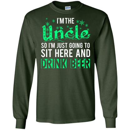 Uncle T-shirt I'm Just Going To Sit Here And Drink Beer Forest Green