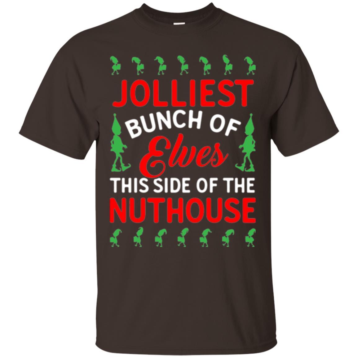 Christmas T-shirt Jolliest Bunch Of Elves This Side Of The Nuthouse Dark Chocolate