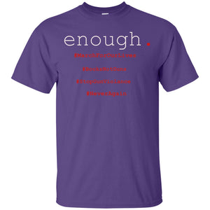 Enough Is Enough March For Our Lives T-shirt