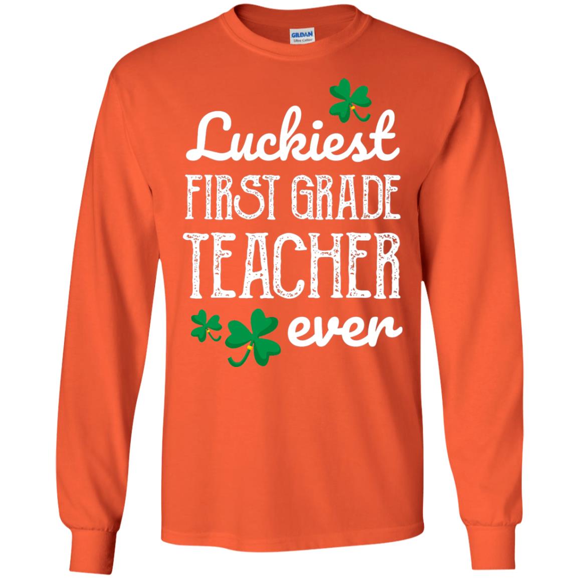 Luckiest First Grade Teacher Ever St. Patricks Day T-shirt Orange