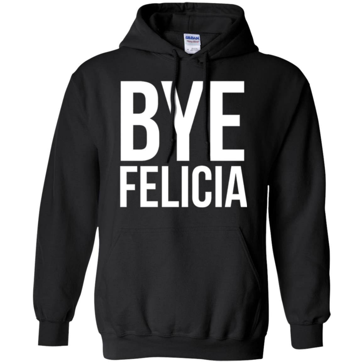 Bye Felicia Funny T-shirt Black