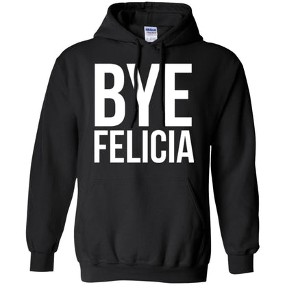 Bye Felicia Funny T-shirt Black
