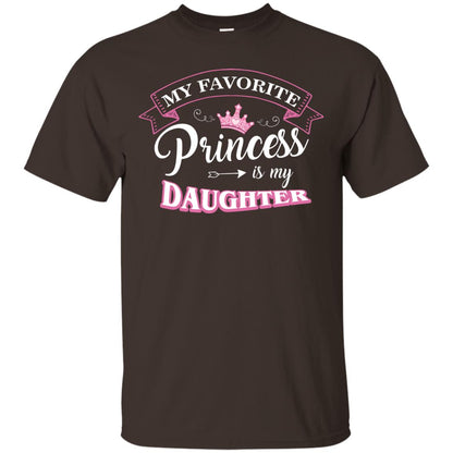 My Favorite Princess Is My Daughter Parent T-shirt Dark Chocolate