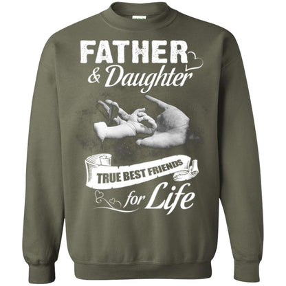 Father And Daughter True Best Friends For Life Family Shirt Military Green