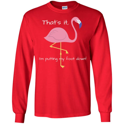 Funny Flamingo T-shirt That_s It I_m Puttinf My Foot Down Red
