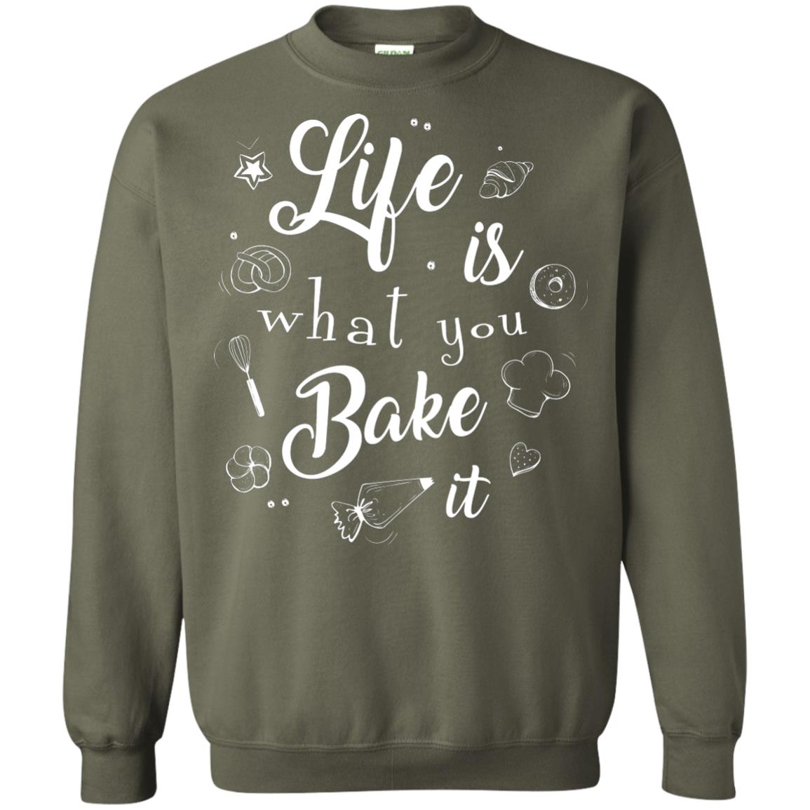 Baker T-shirt Life Is What You Bake It Military Green