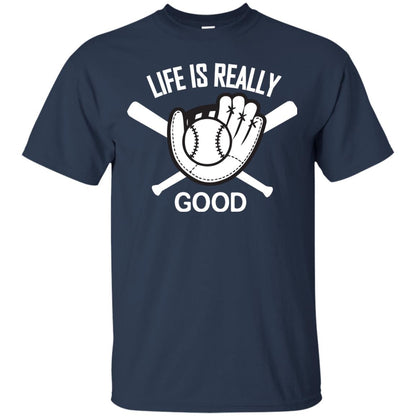 Life Is Really Good Baseball Lover T-shirt Navy