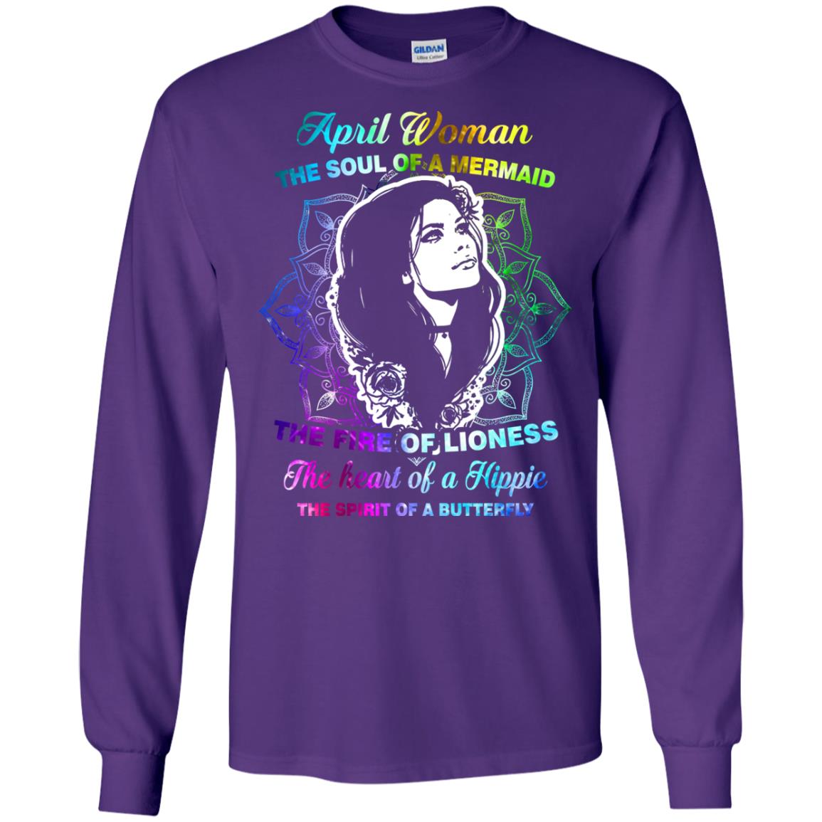 April Woman Shirt The Soul Of A Mermaid The Fire Of Lioness The Heart Of A Hippeie The Spirit Of A Butterfly Purple