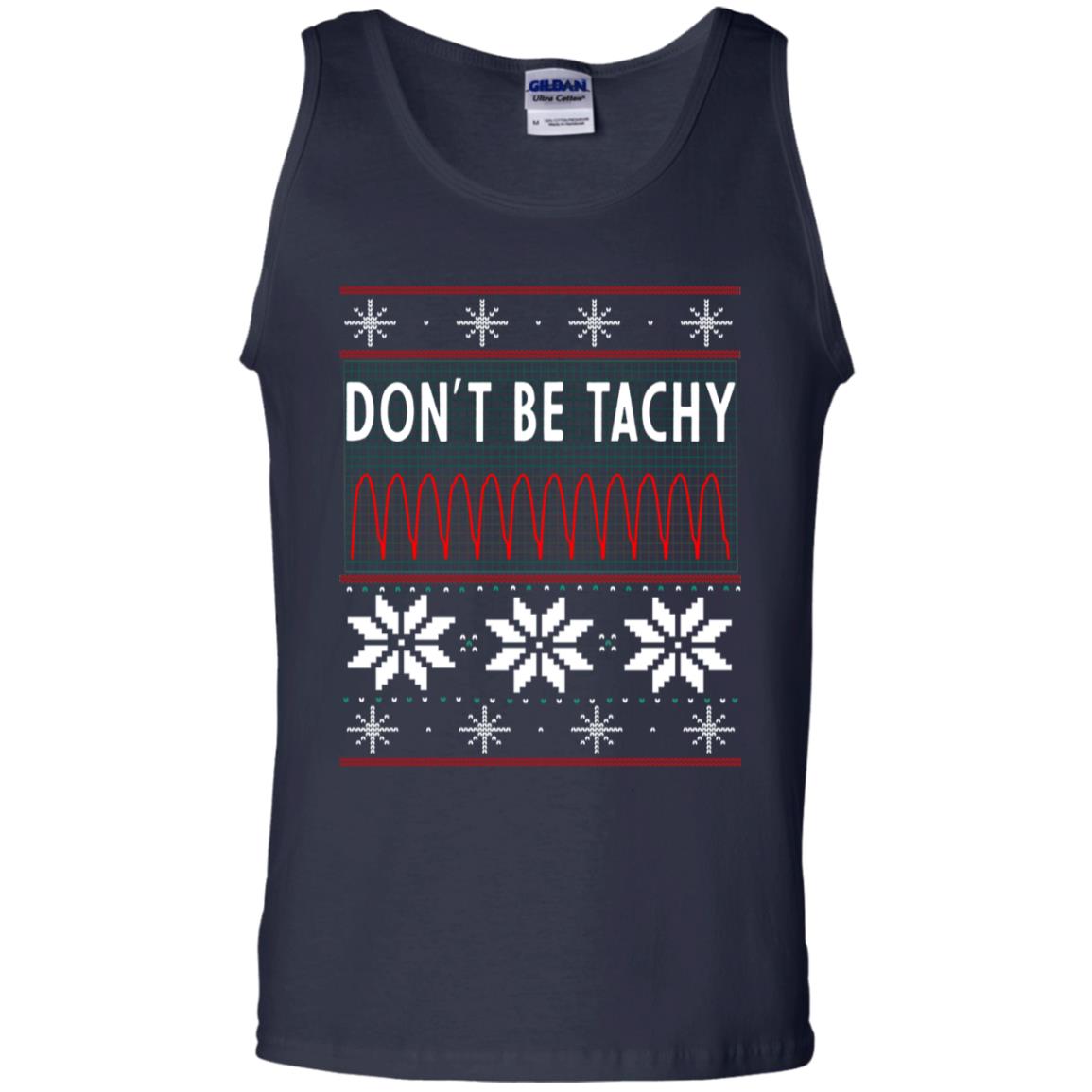 Don't Be Tachy Electrocardiogram Nursing Quote X-mas Gift Shirt Navy