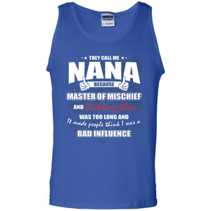 Nana T-shirt They Call Me Nana Because Master Of Mischief And Hiding Them