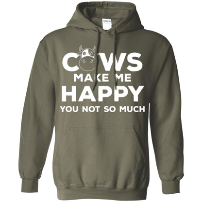 Cows Lover T-shirt Cow Make Me Happy You Not So Much Military Green