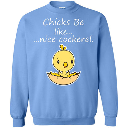 Chicks Be Like Nice Cockerel Funny Saying T-shirt For Easter Day Carolina Blue