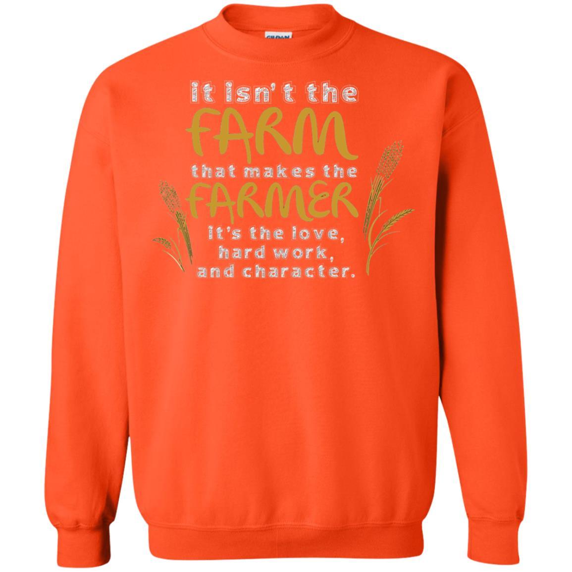 Farmer T-shirt It Isn't The Farm That Makes The Farmer Orange