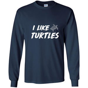 Turtle Lover T-shirt I Like Turtles