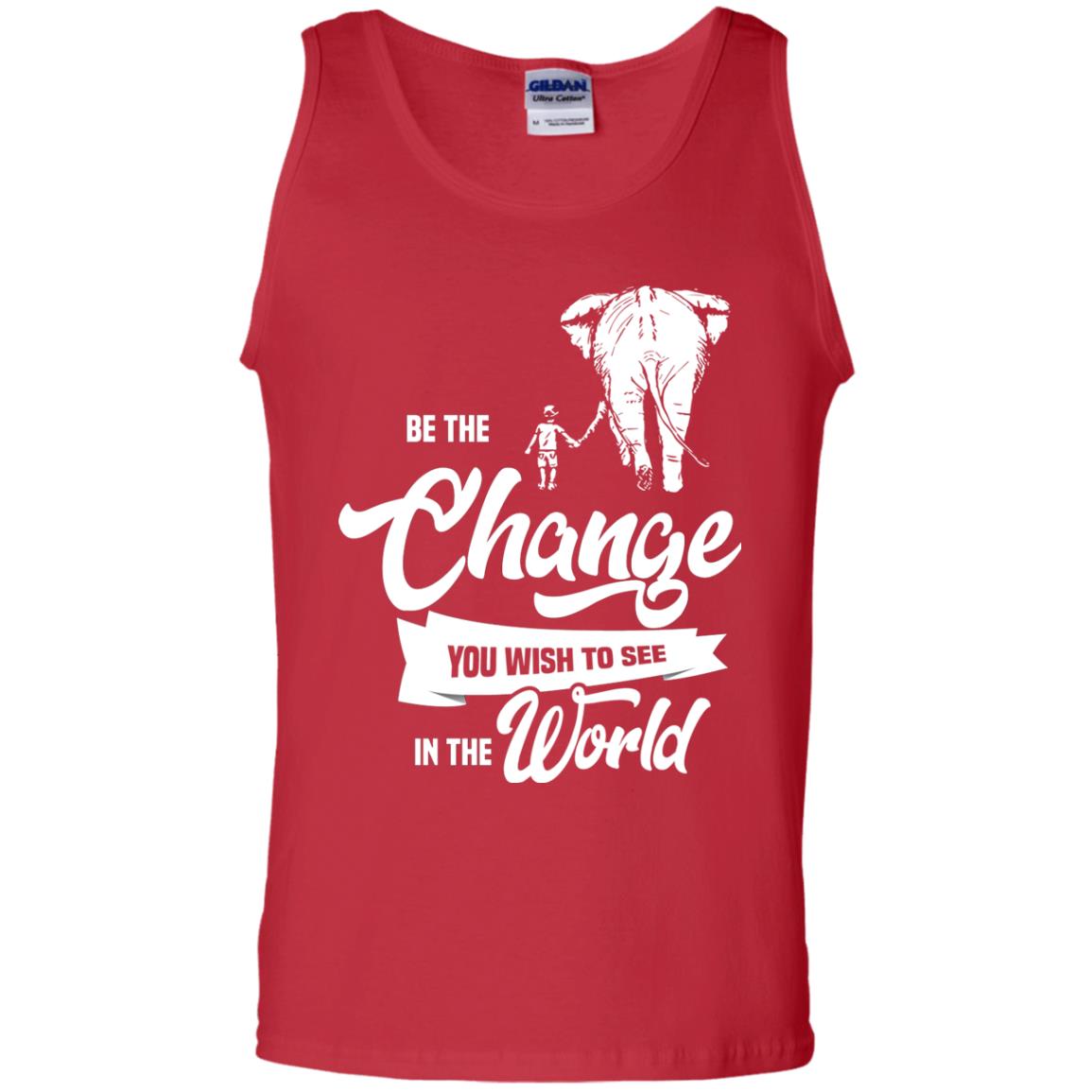 Be The Change You Wish To See In The World Shirt Red