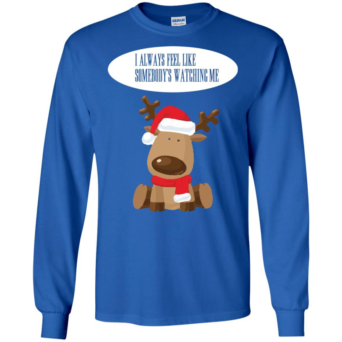 Christmas T-shirt I Always Feel Like Somebody's Watching Me Royal