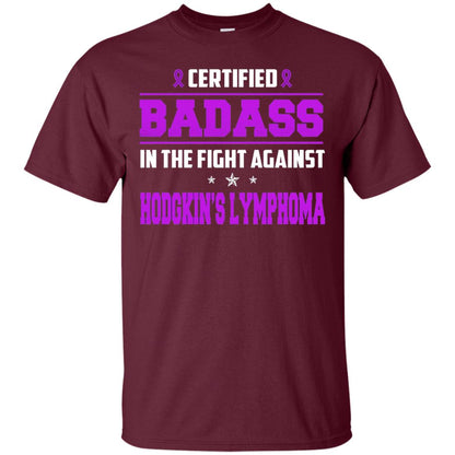 Certified Badass Against T-shirt Hodgkin_s Lymphoma Maroon