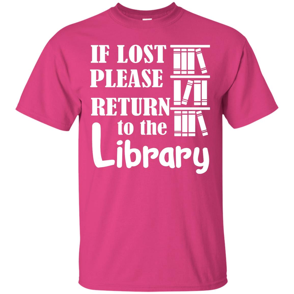 If Lost Please Return To The Library Librarian T-shirt Heliconia